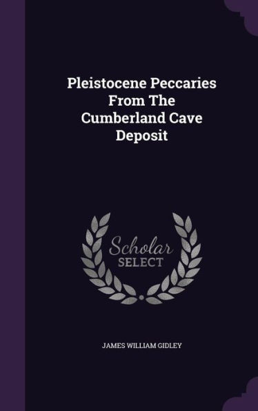 Pleistocene Peccaries From The Cumberland Cave Deposit
