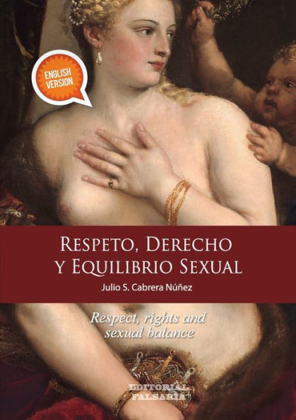 Respeto, Derechos Y Equilibrio Sexual (Spanish Edition)