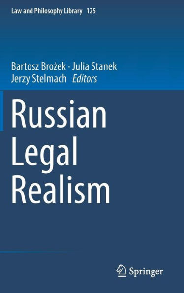 Russian Legal Realism (Law And Philosophy Library, 125)