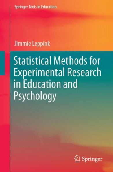 Statistical Methods For Experimental Research In Education And Psychology (Springer Texts In Education)