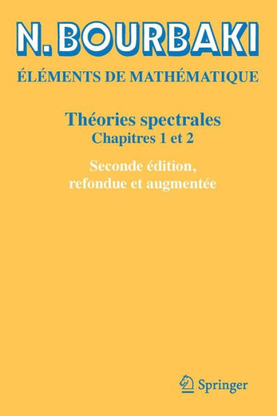 Théories Spectrales: Chapitres 1 Et 2 (French Edition)