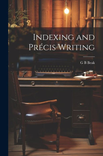 Indexing And Pr?is Writing