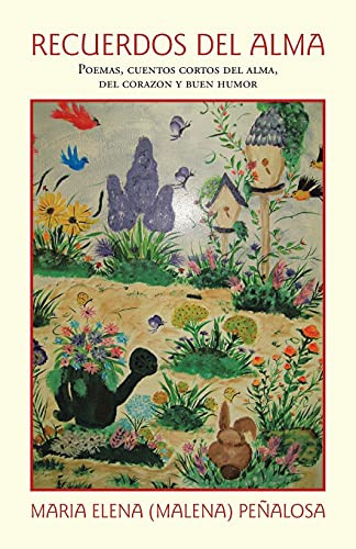 Recuerdos Del Alma: Poemas, Cuentos Cortos Del Alma, Del Corazón Y Buen Humor (Spanish Edition) (Paperback)