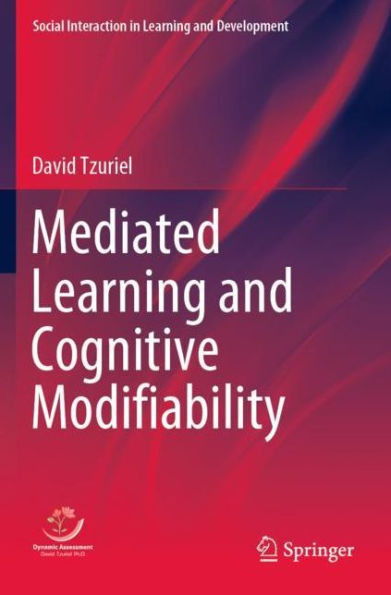 Mediated Learning And Cognitive Modifiability (Social Interaction In Learning And Development)