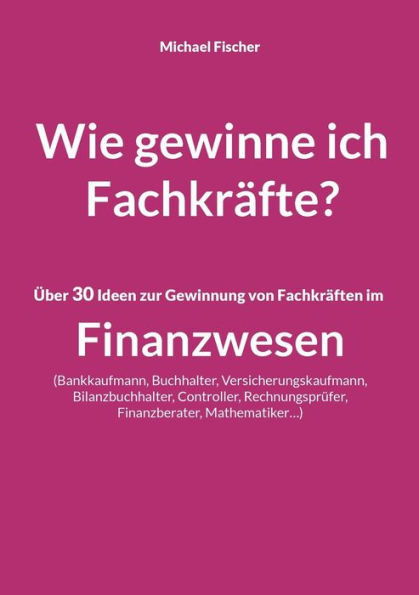 Wie Gewinne Ich Fachkr?te? (German Edition)