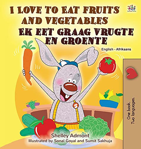 I Love To Eat Fruits And Vegetables (English Afrikaans Bilingual Book For Kids) (English Afrikaans Bilingual Collection) (Afrikaans Edition)