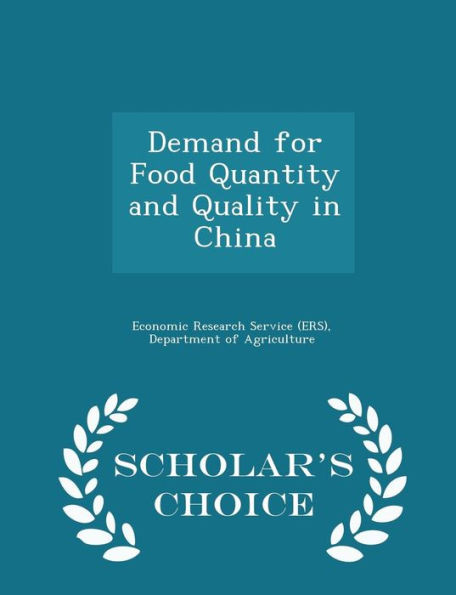 Demand For Food Quantity And Quality In China - Scholar's Choice Edition