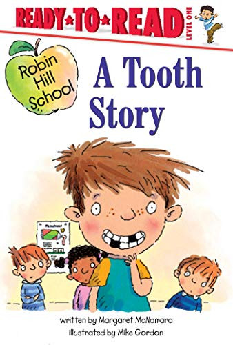 A Tooth Story: Ready-To-Read Level 1 (Robin Hill School)