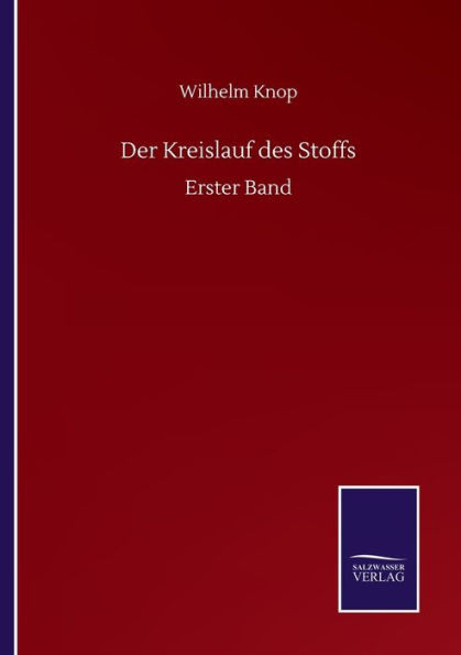 Der Kreislauf Des Stoffs: Erster Band (German Edition)