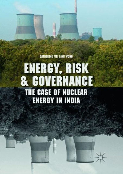 Energy, Risk And Governance: The Case Of Nuclear Energy In India