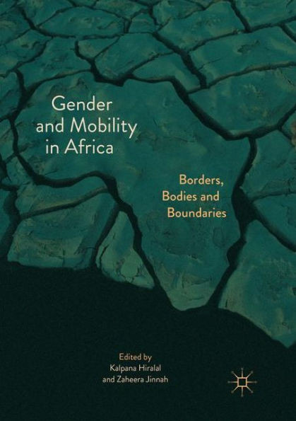 Gender And Mobility In Africa: Borders, Bodies And Boundaries