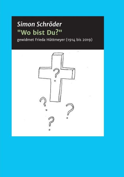 Wo Bist Du?: Eine Wahre Geschichte (German Edition)