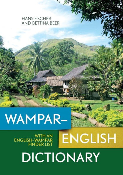 WamparEnglish Dictionary: With An EnglishWampar Finder List (Asia-Pacific Linguistics)