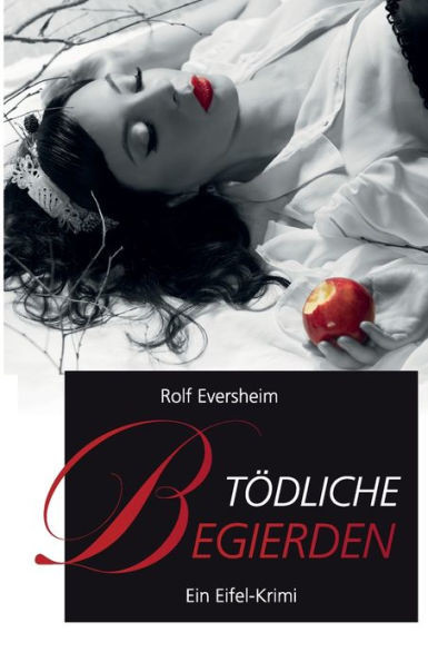 Tödliche Begierden: Ein Eifel-Krimi (German Edition)