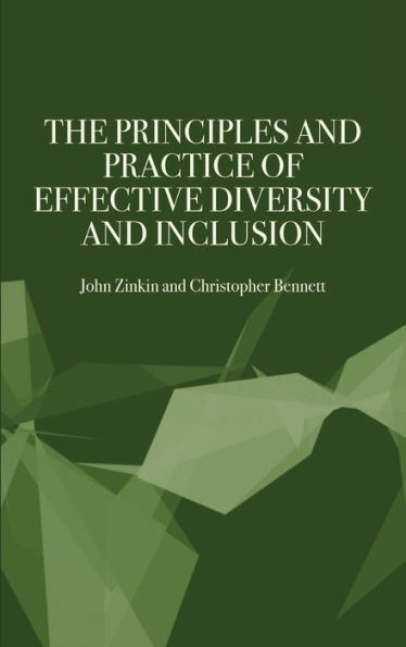 The Principles And Practice Of Effective Diversity And Inclusion