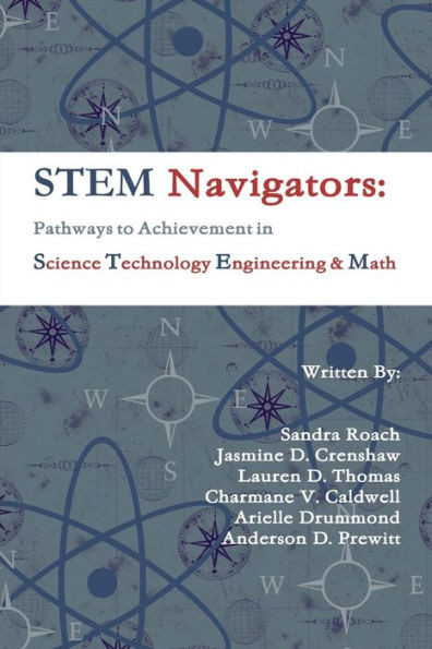 Stem Navigators: Pathways To Achievement In Science Technology Engineering & Mathematics