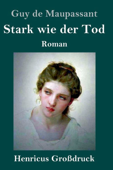 Stark Wie Der Tod (Großdruck): Roman (German Edition)