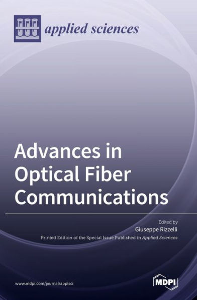 Advances In Optical Fiber Communications