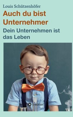 Auch Du Bist Unternehmer (German Edition)