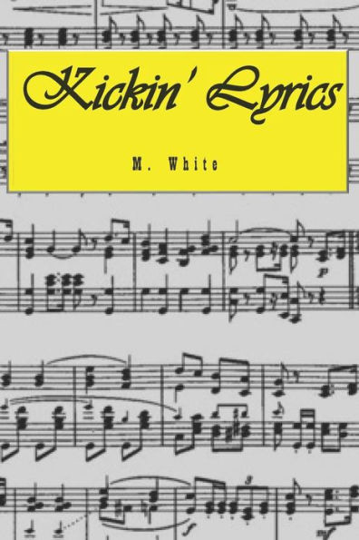 Kickin' Lyrics: The Poems (Volume)