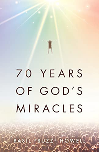 70 Years Of God'S Miracles