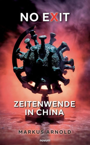 No Exit  Zeitenwende In China (German Edition)