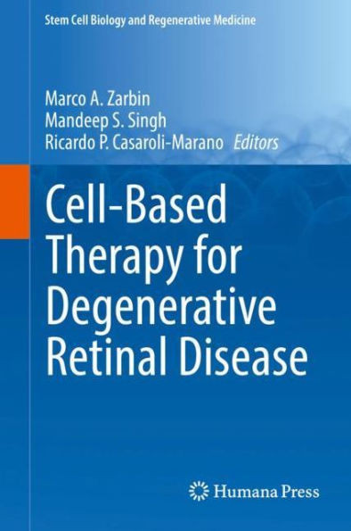 Cell-Based Therapy For Degenerative Retinal Disease (Stem Cell Biology And Regenerative Medicine)