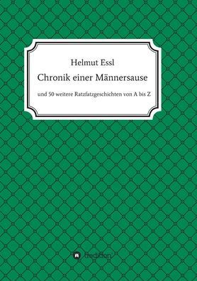 Chronik Einer Männersause (German Edition)