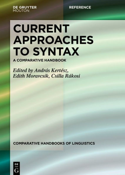 Current Approaches To Syntax: A Comparative Handbook (Comparative Handbooks Of Linguistics [Chl], 3)