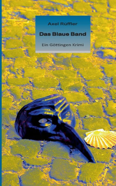 Das Blaue Band: Ein Göttingen Krimi (German Edition)