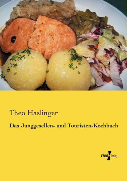 Das Junggesellen- Und Touristen-Kochbuch (German Edition)