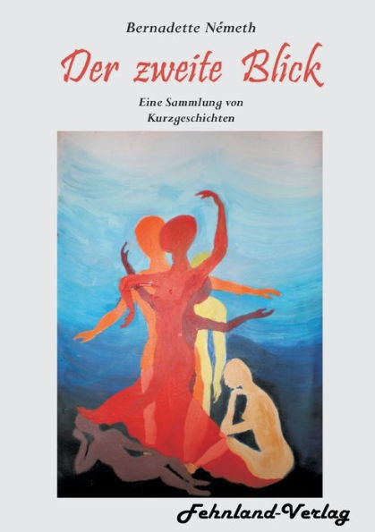 Der Zweite Blick: Eine Sammlung Von Kurzgeschichten (German Edition)