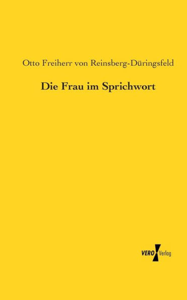 Die Frau Im Sprichwort (German Edition)