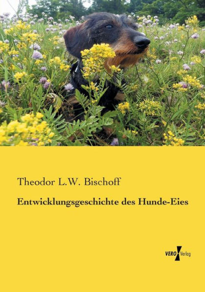 Entwicklungsgeschichte Des Hunde-Eies (German Edition)