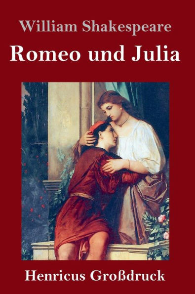 Romeo Und Julia (Großdruck) (German Edition)