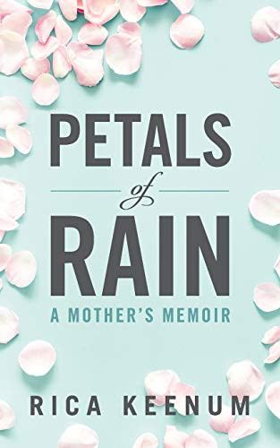Petals of Rain: A Mother�s Memoir