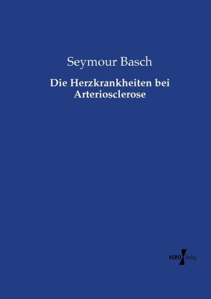 Die Herzkrankheiten Bei Arteriosclerose (German Edition)