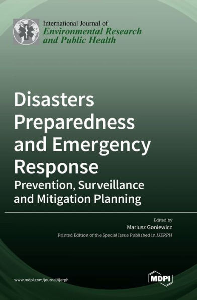 Disasters Preparedness And Emergency Response: Prevention, Surveillance And Mitigation Planning