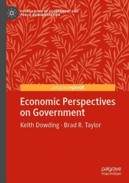 Economic Perspectives On Government (Foundations Of Government And Public Administration)