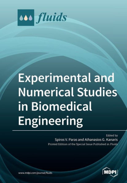 Experimental And Numerical Studies In Biomedical Engineering