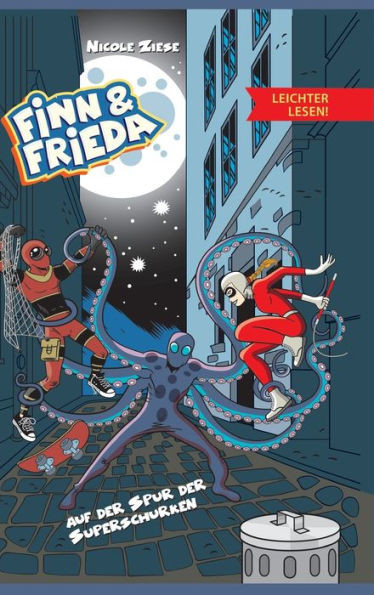 Finn Und Frieda Auf Der Spur Der Superschurken - Leichter Lesen (German Edition)
