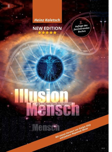 Illusion Mensch: Du Bist Mehr Als Dein Körper (German Edition)