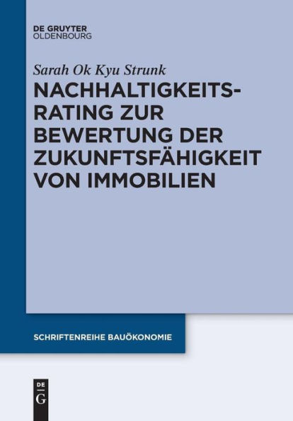 Nachhaltigkeitsrating Zur Bewertung Der Zukunftsfähigkeit Von Immobilien (German Edition)