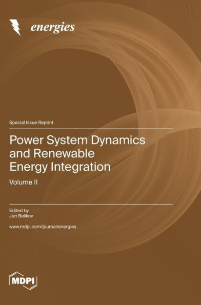 Power System Dynamics And Renewable Energy Integration: Volume Ii
