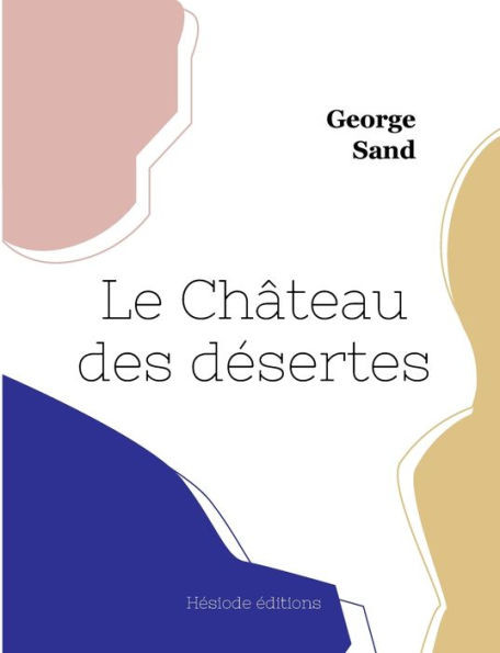 Le Château Des Désertes (French Edition)