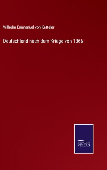 Deutschland Nach Dem Kriege Von 1866 (German Edition)