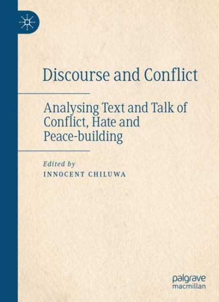 Discourse And Conflict: Analysing Text And Talk Of Conflict, Hate And Peace-Building