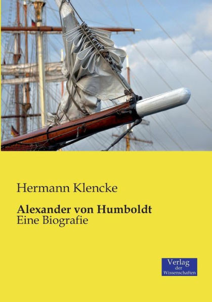 Alexander Von Humboldt: Eine Biografie (German Edition)