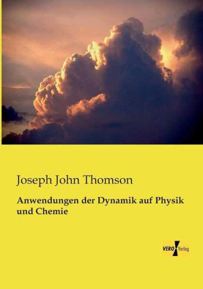 Anwendungen Der Dynamik Auf Physik Und Chemie (German Edition)