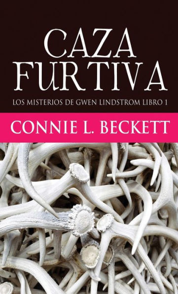 Caza Furtiva (Los Misterios De Gwen Lindstrom) (Spanish Edition)